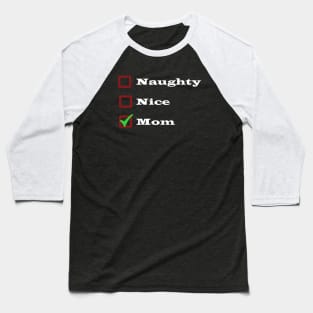 Merry Mother Christmas - Naughty Nice Mom Christmas List Baseball T-Shirt